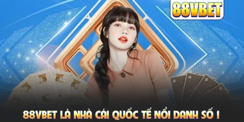 Giới Thiệu 88VBET - Sân Chơi Cá Cược Trực Tuyến Top 1