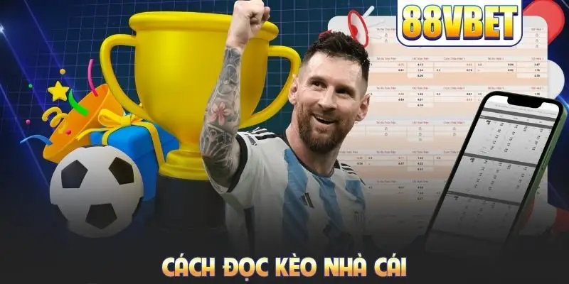 Kèo Chấp Là Gì? Hướng Dẫn Cách Đọc Kèo Chấp Chuẩn Xác 2026