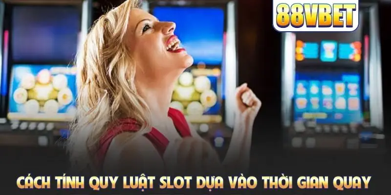 Cách Tính Quy Luật Slot Giúp Người Chơi Chinh Phục Jackpot 2026