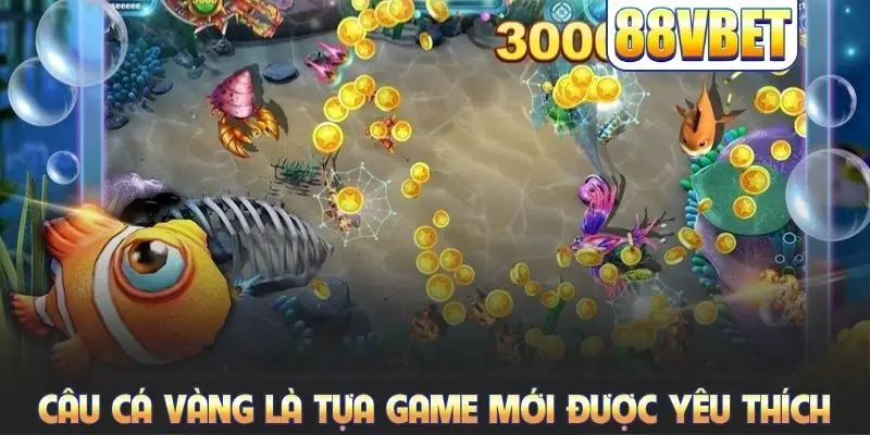 Câu Cá Vàng: Hướng Dẫn Săn Boss Kiếm Tiền Thưởng Dễ Dàng 2026