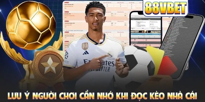 Hướng Dẫn Cách Đọc Kèo Nhà Cái Chuẩn 100% Cho Người Mới