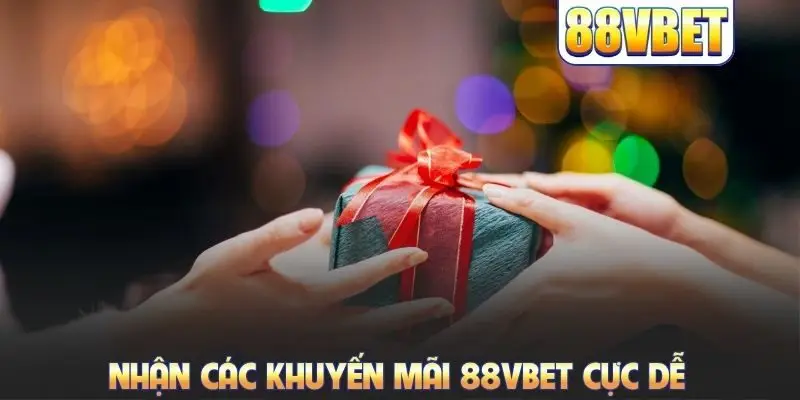 Khuyến Mãi 88VBET - Tổng Hợp Siêu Ưu Đãi Bom Tấn Mới Nhất
