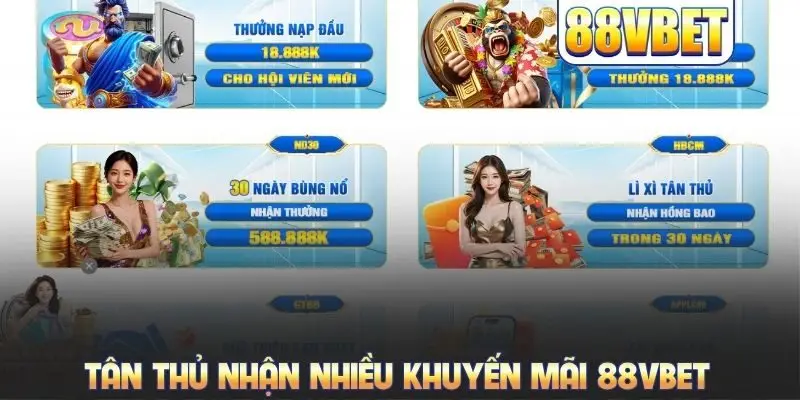 Khuyến Mãi 88VBET - Tổng Hợp Siêu Ưu Đãi Bom Tấn Mới Nhất