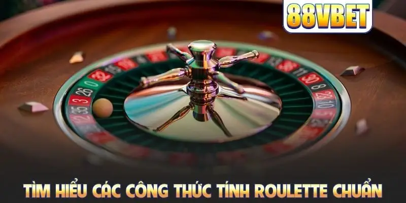 Công Thức Tính Roulette: 5 Bí Quyết Chiến Thắng 100%