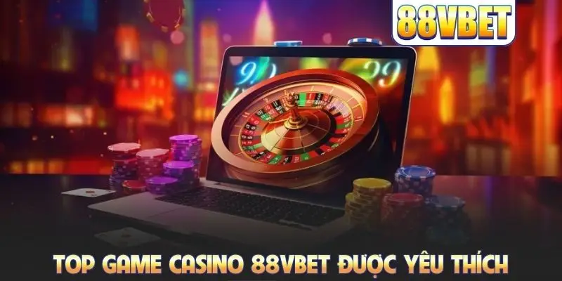 Casino 88VBET - Giao Lưu Kiếm Tiền Mỗi Ngày Cùng Dealer